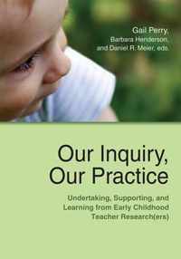 Our Inquiry, Our Practice