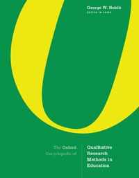 The Oxford Encyclopedia of Qualitative Research Methods in Education