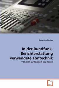 In der Rundfunk-Berichterstattung verwendete Tontechnik