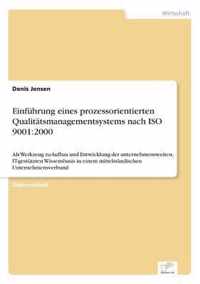 Einfuhrung eines prozessorientierten Qualitatsmanagementsystems nach ISO 9001: 2000