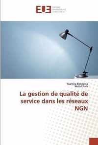 La gestion de qualite de service dans les reseaux NGN