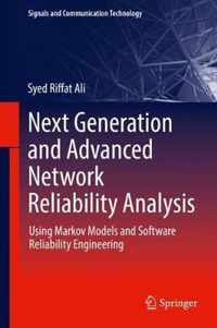 Next Generation and Advanced Network Reliability Analysis