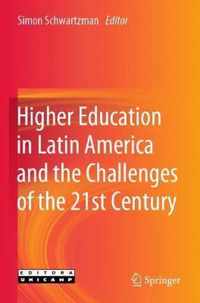 Higher Education in Latin America and the Challenges of the 21st Century