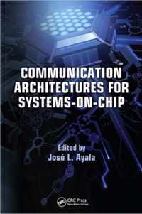 Communication Architectures for Systems-on-Chip