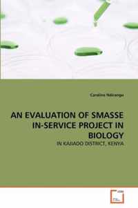 An Evaluation of Smasse In-Service Project in Biology