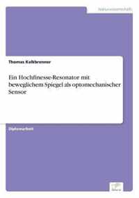 Ein Hochfinesse-Resonator mit beweglichem Spiegel als optomechanischer Sensor