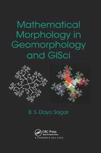 Mathematical Morphology in Geomorphology and GISci