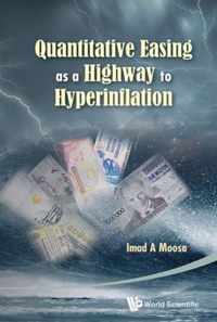 Quantitative Easing As A Highway To Hyperinflation