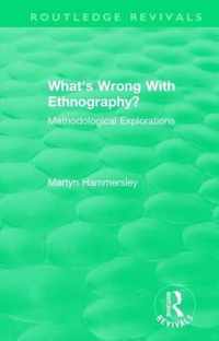 Routledge Revivals: What's Wrong With Ethnography? (1992)