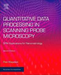 Quantitative Data Processing in Scanning Probe Microscopy