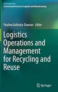 Logistics Operations and Management for Recycling and Reuse