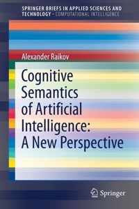 Cognitive Semantics of Artificial Intelligence A New Perspective