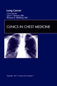 Lung Cancer, An Issue of Clinics in Chest Medicine