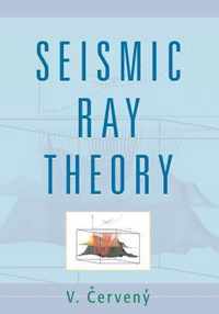 Seismic Ray Theory