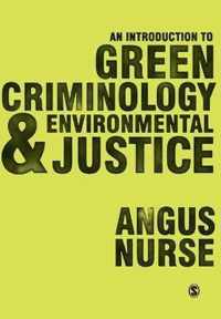 An Introduction to Green Criminology and Environmental Justice