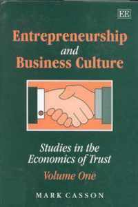 Entrepreneurship and business culture: Studies in the Economics of Trust