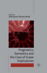 Pragmatics, Semantics and the Case of Scalar Implicatures