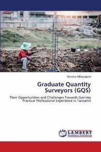 Graduate Quantity Surveyors (GQS)