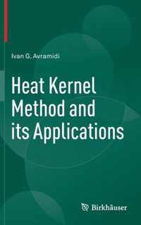 Heat Kernel Method and its Applications