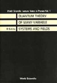 Quantum Theory of Many Variable Systems and Fields