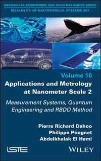 Applications and Metrology at Nanometer-Scale 2 - Measurement Systems, Quantum Engineering and RBDO Method