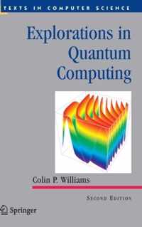 Explorations in Quantum Computing