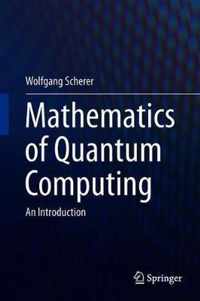 Mathematics of Quantum Computing