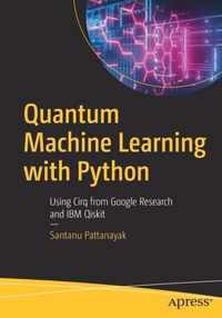 Quantum Machine Learning with Python