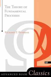 The Theory of Fundamental Processes