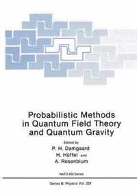 Probabilistic Methods in Quantum Field Theory and Quantum Gravity