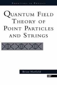 Quantum Field Theory of Point Particles and Strings