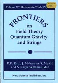 Frontiers in Field Theory, Quantum Gravity & Strings