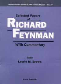 Selected Papers Of Richard Feynman (With Commentary)