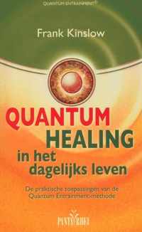 Quantum healing in het dagelijks leven