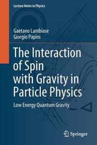 The Interaction of Spin with Gravity in Particle Physics