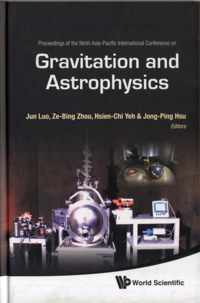 Gravitation And Astrophysics - Proceedings Of The Ninth Asia-pacific International Conference