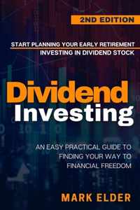 Dividend Investing: Start Planning Your Early Retirement Investing in Dividend Stocks