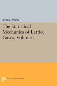 The Statistical Mechanics of Lattice Gases, Volume I