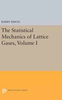 The Statistical Mechanics of Lattice Gases, Volume I