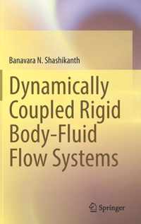 Dynamically Coupled Rigid Body-Fluid Flow Systems