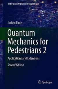 Quantum Mechanics for Pedestrians 2