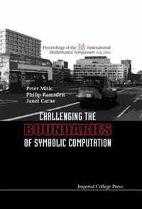Challenging The Boundaries Of Symbolic Computation (With Cd-rom) - Proceedings Of The Fifth International Mathematica Symposium