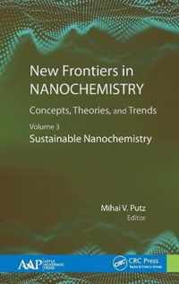 New Frontiers in Nanochemistry: Concepts, Theories, and Trends: Volume 3