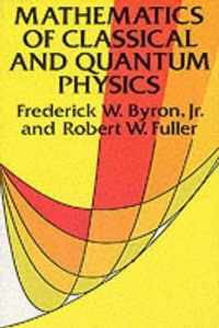 Mathematics of Classical and Quantum Physics/Two Volumes in One