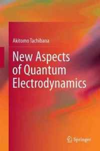 New Aspects of Quantum Electrodynamics