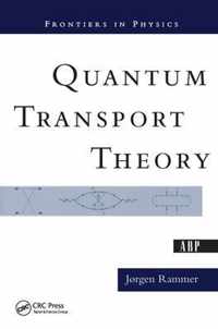 Quantum Transport Theory