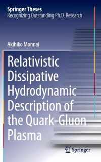 Relativistic Dissipative Hydrodynamic Description of the Quark-Gluon Plasma