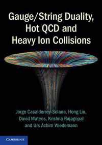 Gauge/String Duality, Hot QCD and Heavy Ion Collisions