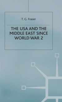 The USA and the Middle East Since World War 2