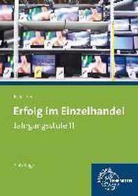 Erfolg im Einzelhandel Jahrgangsstufe 11 - Lernfelder 8, 9, 10, 12